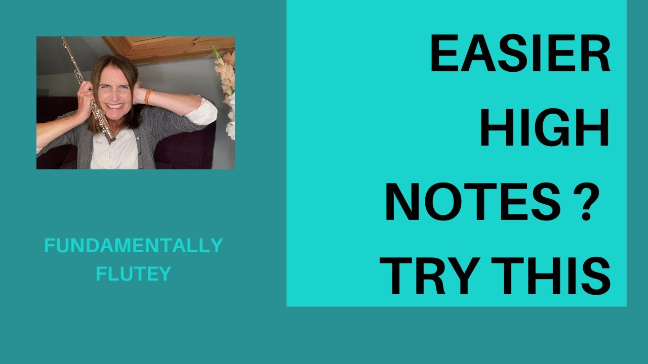 Easy high notes on the flute.... make them sound better