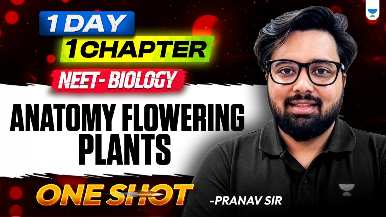 Anatomy Flowering Plants | One Day = One Chapter | NEET 2026 | Pranav Sir