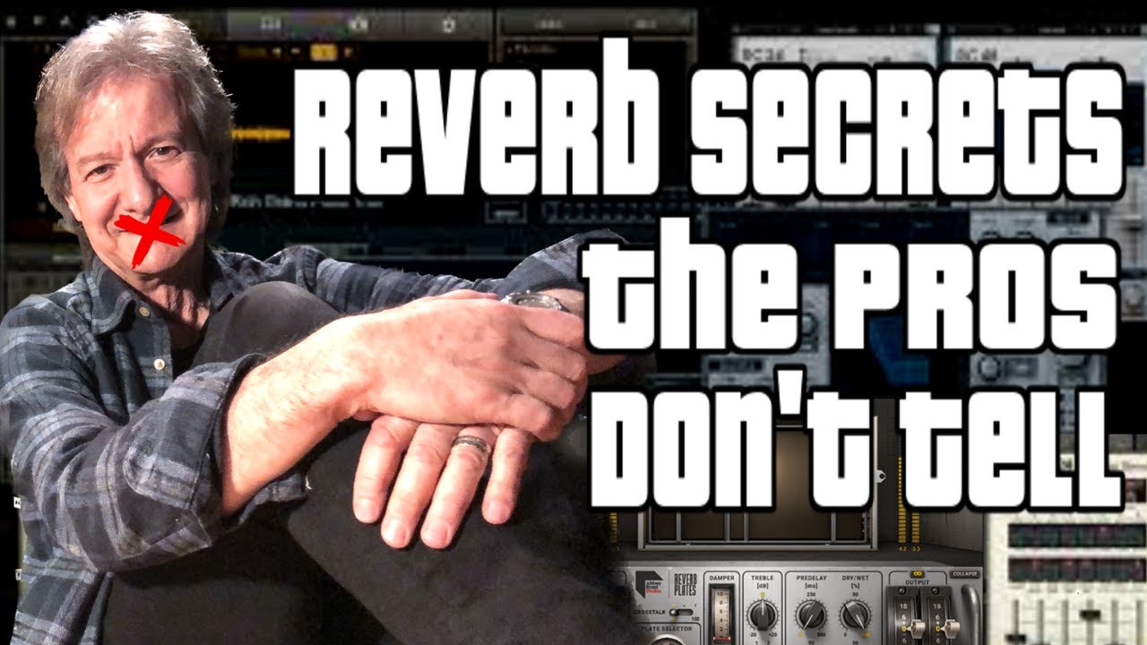 Reverb Secrets The Pros Don't Tell