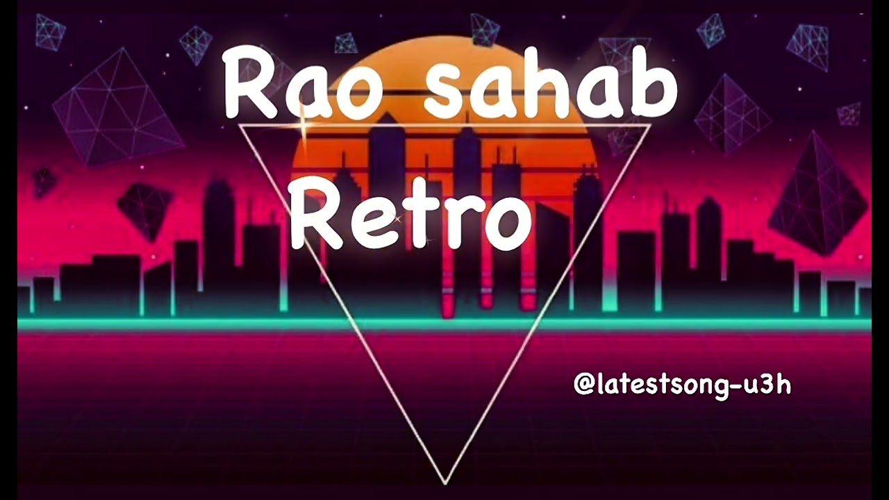 Rao  sahab retro @vikramsarkar