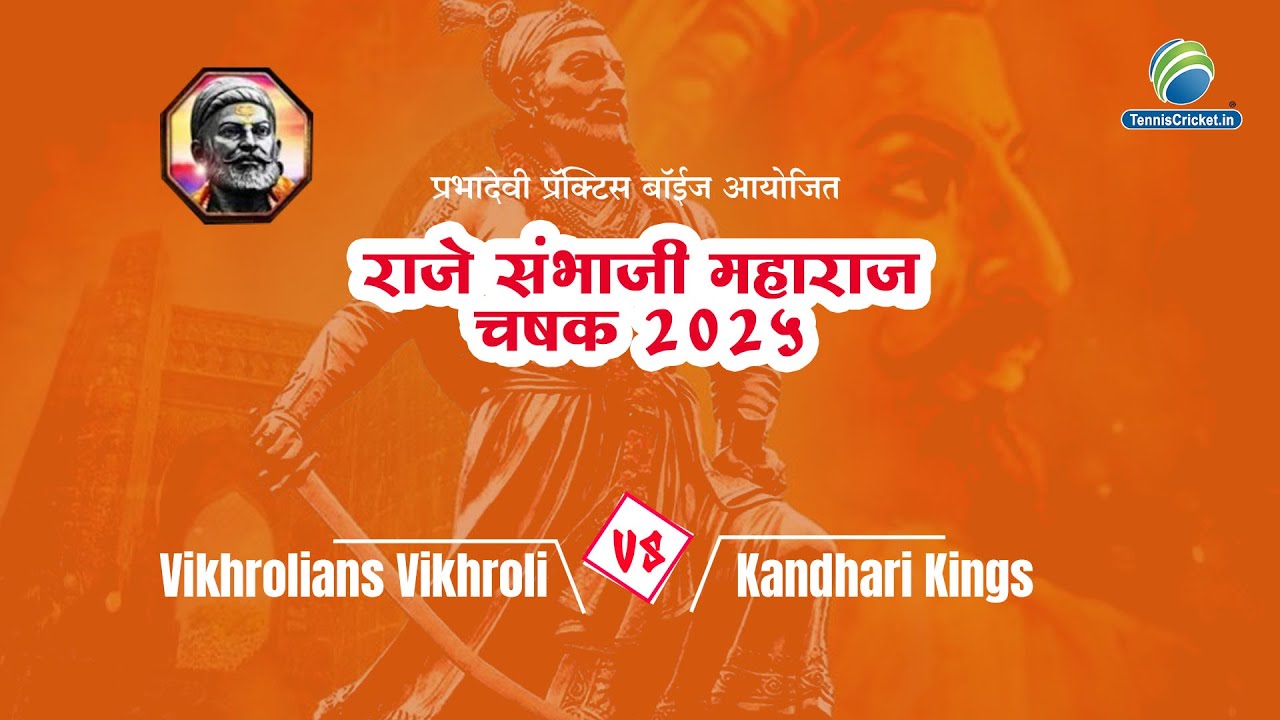 Vikhrolians Vikhroli v/s Kandhari Kings || Raje Sambhaji Maharaj Chashak 2025