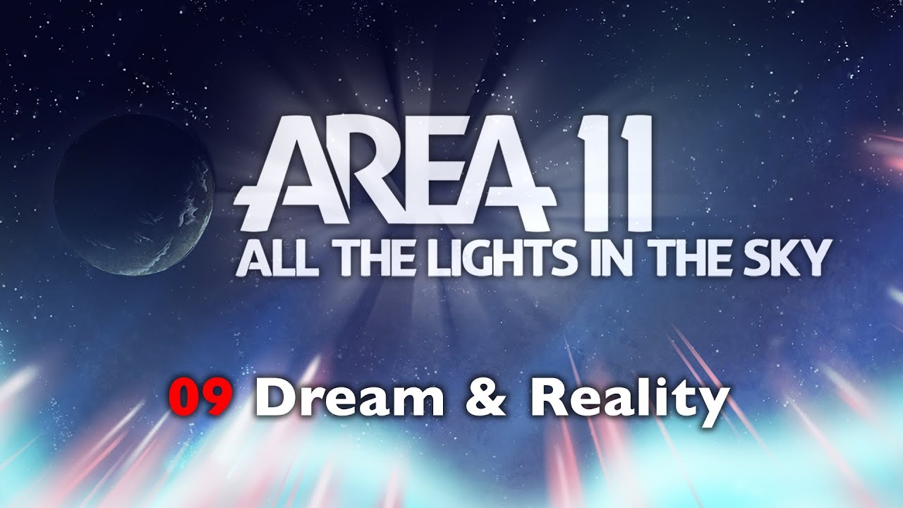 Area 11 - Dream & Reality