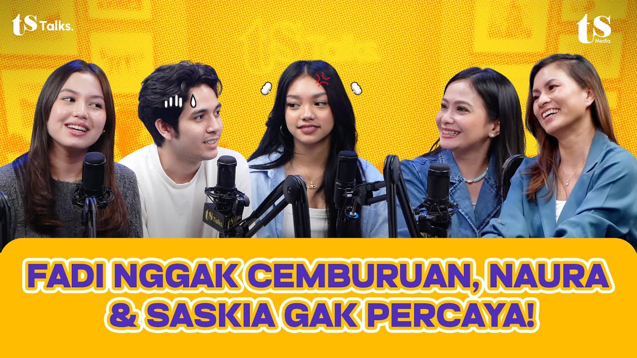 NAURA, FADI, DAN SASKIA BAHAS PASANGAN DAN MANTAN, JADI KEINGET LAGI DEH!