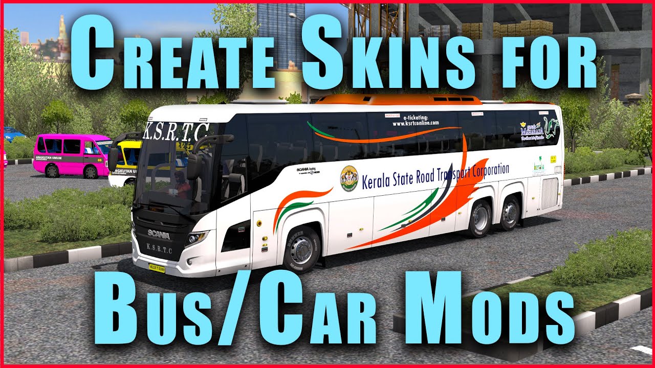 How to Create Bus and Car Skins for ETS2 | ETS2 Mod Skinning Tutorial
