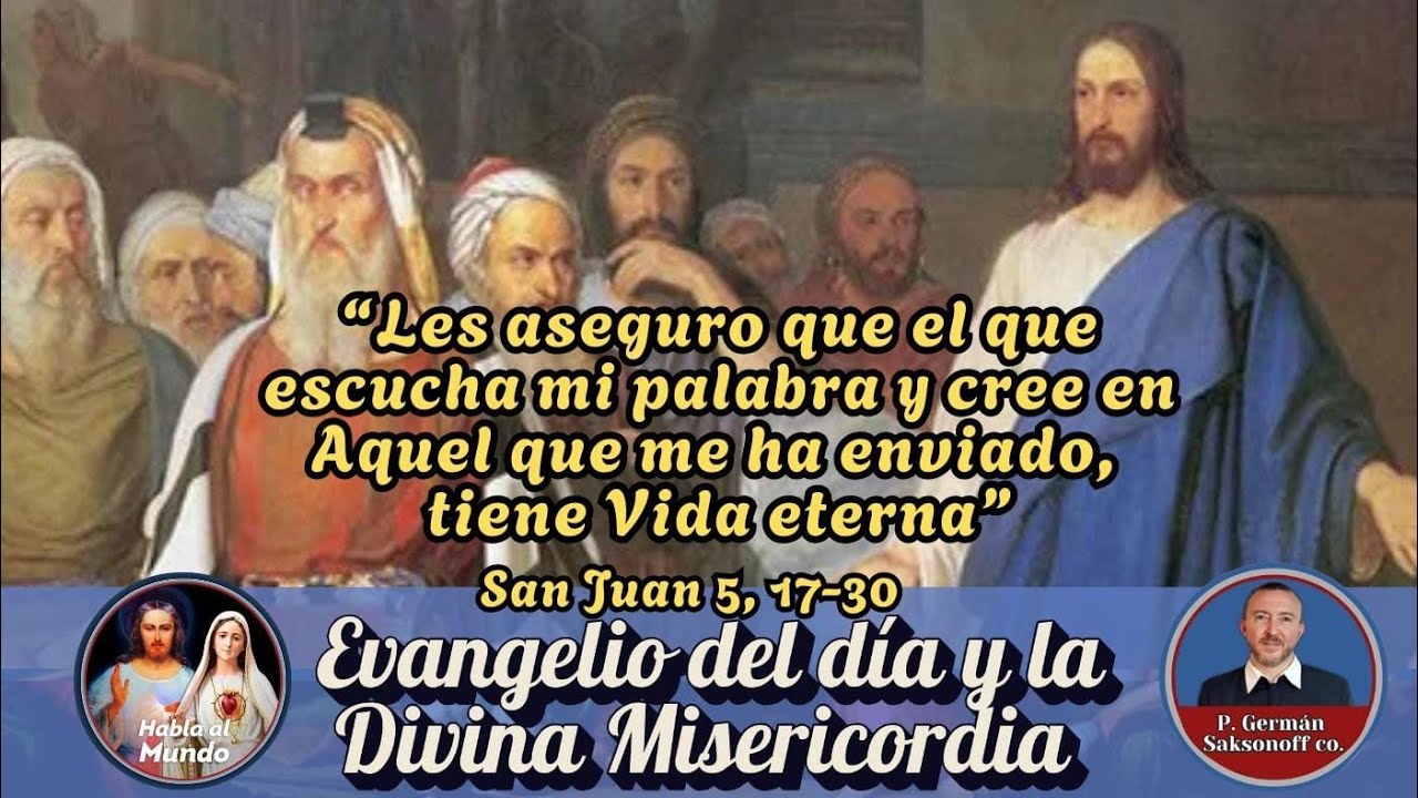 Evangelio del día y la Divina Misericordia 18 de marzo. Reflexión del p. Germán Saksonoff co.