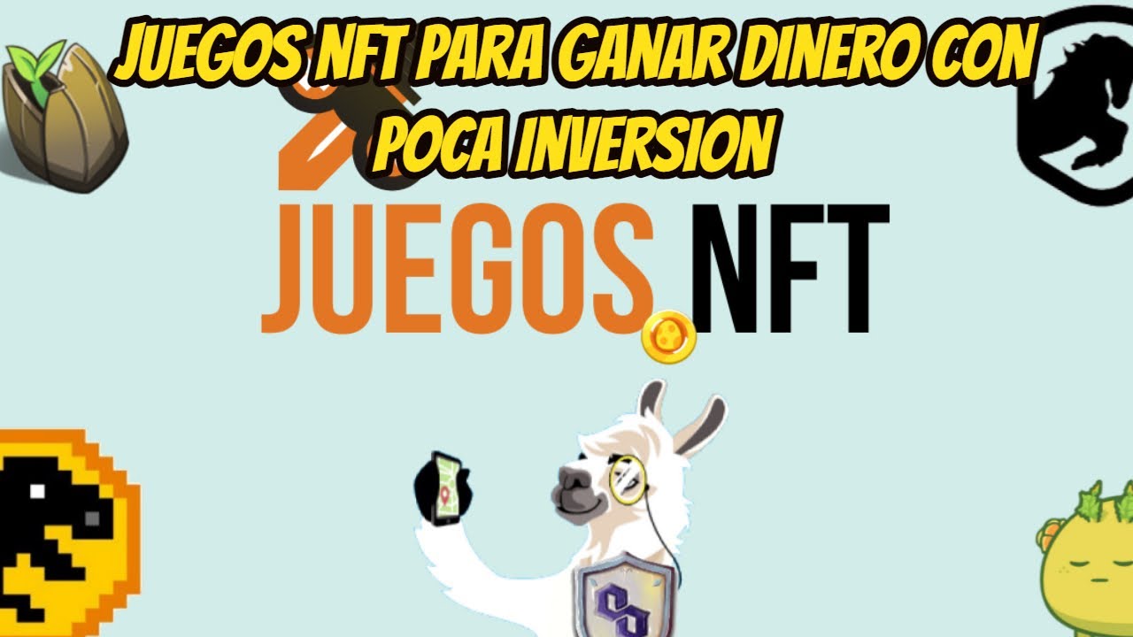 juegos nft para ganar dinero con poca inversion