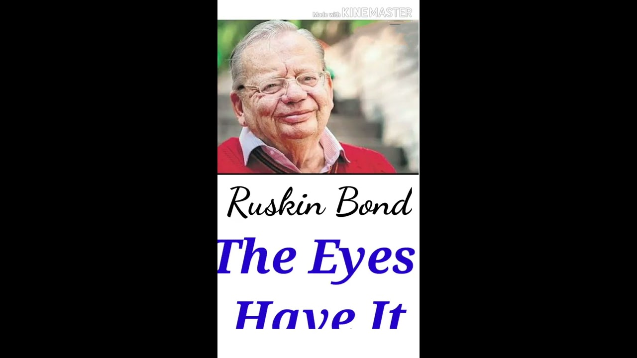 The Eyes Have It - Ruskin Bond (Audiobook) Class XII WBBHSE