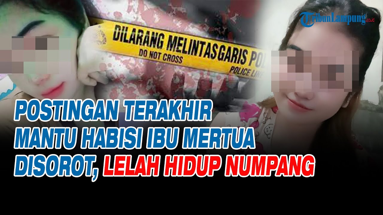 Postingan Terakhir Mantu Perempuan Habisi Ibu Mertua Disorot, Lelah Hidup Numpang