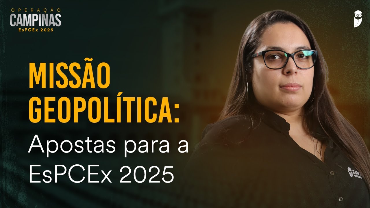 Missão Geopolítica: Apostas para a EsPCEx 2025 com a Prof.ª Priscila Lima