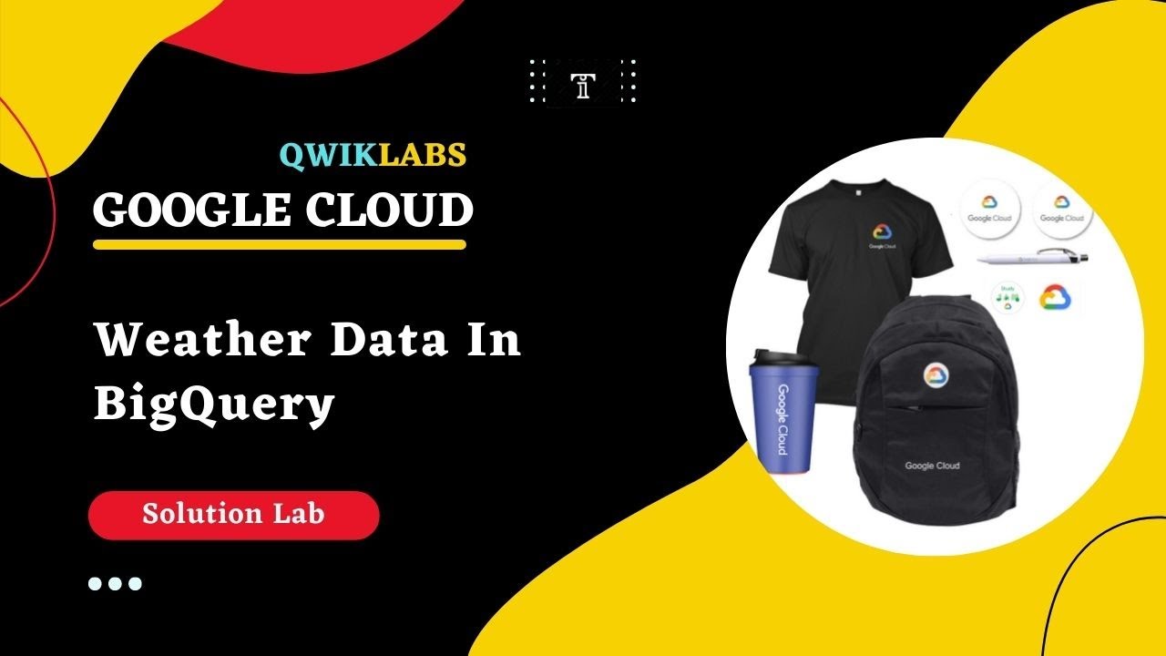 Weather Data In BigQuery | | Google Cloud Facilitator Program 2022