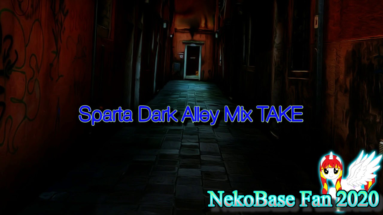 Sparta Dark Alley Mix TAKE [-REUPL-]