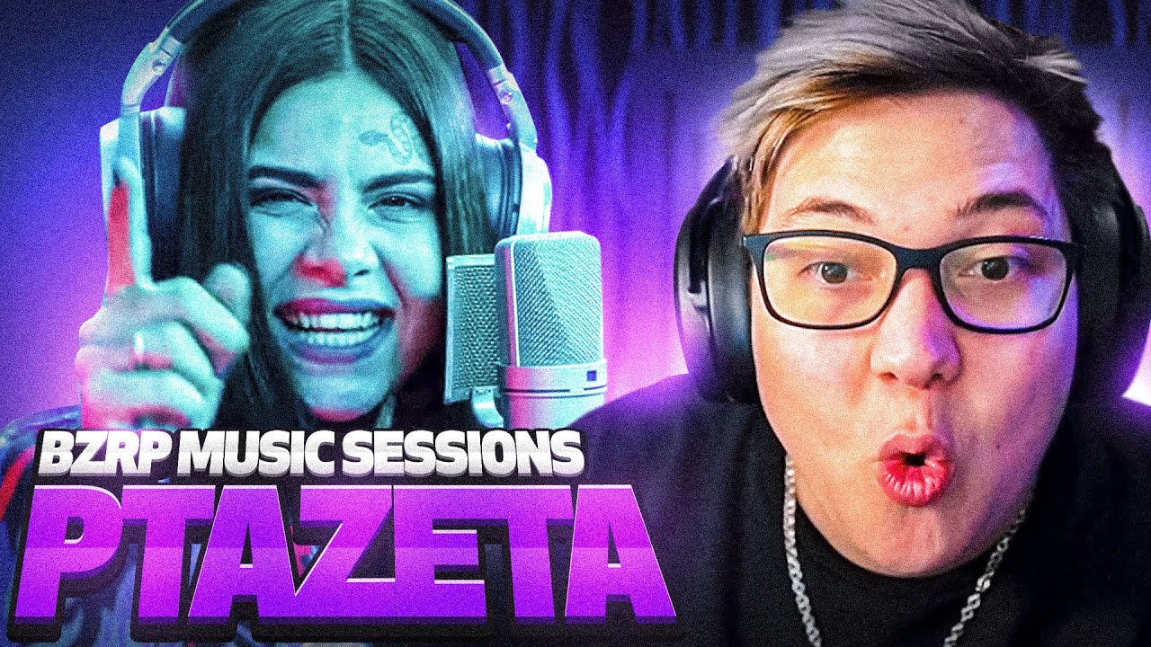 PTAZETA || BZRP Music Sessions #45: REACCION