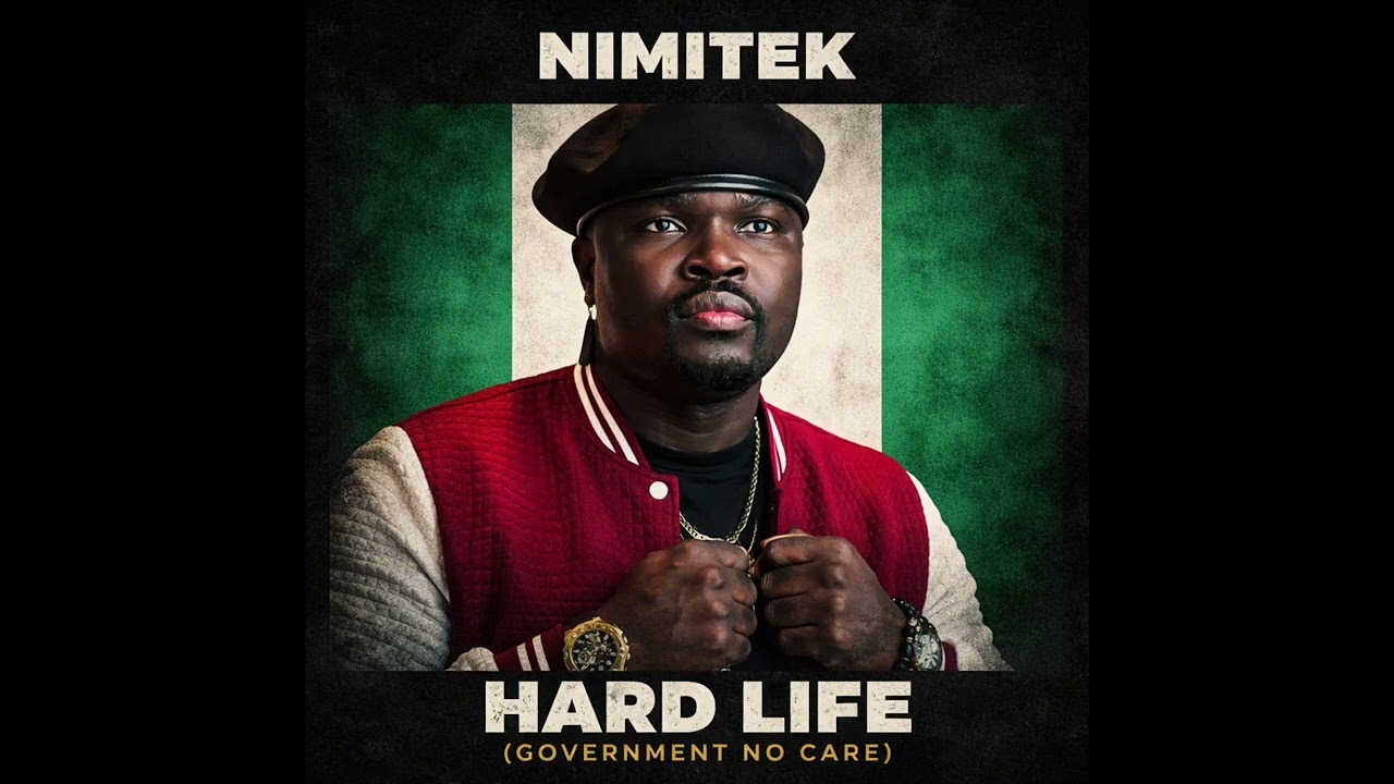 Hard Life (Government No Care) – Nimitek | Afrobeats With Powerful Message