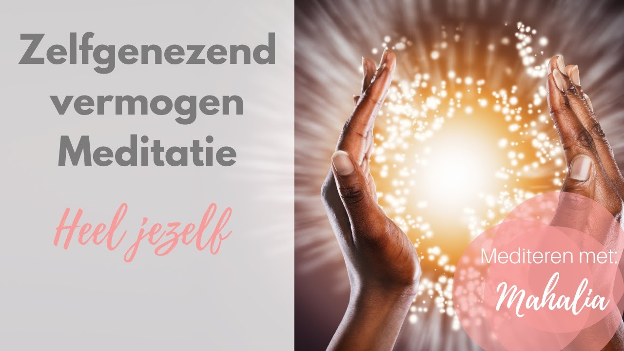 Zelfgenezend vermogen | Geleide meditatie met muziek om zelfherstellend vermogen te stimuleren.
