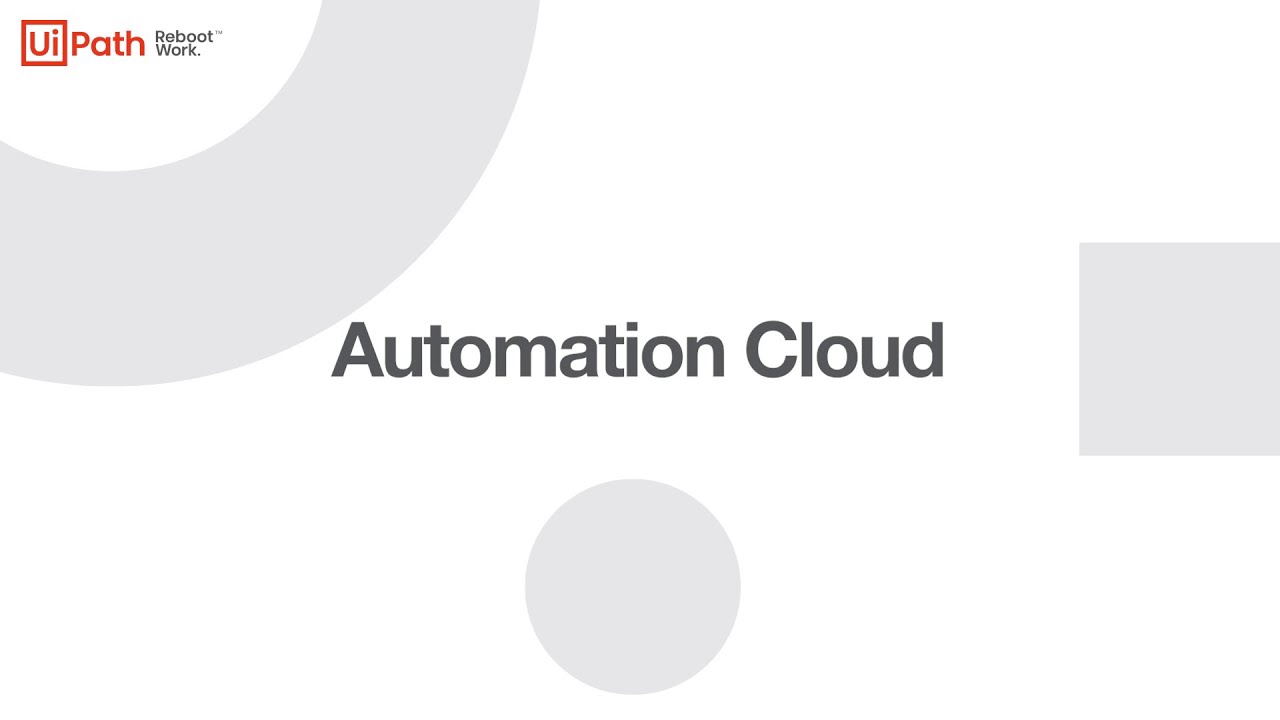 Meet the UiPath Automation Cloud