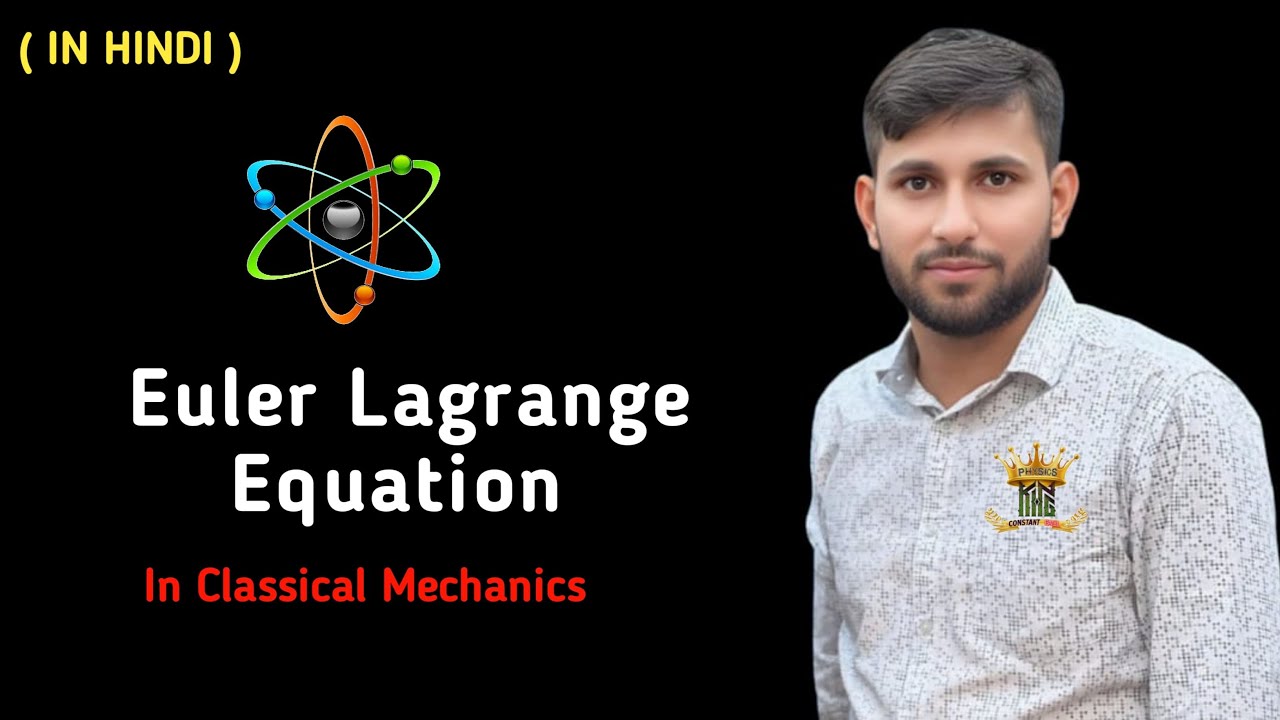 Euler Lagrange Equation ! #ClassicalMechanics #CSINet #MscPhysics #ConstantPagl#csirnetphysics