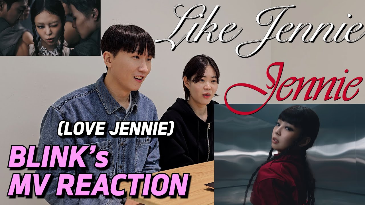 [ENG SUB] 다시 돌아온 블링크들의 JENNIE 제니 - like JENNIE MV REACTION 뮤비 리액션