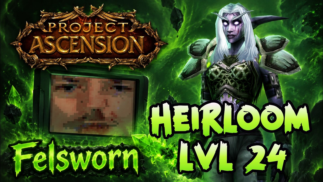 CoA Conquest of Azeroth Ascension WOW - Felsworn lvl 24 + Heirloom NEW UI in description!
