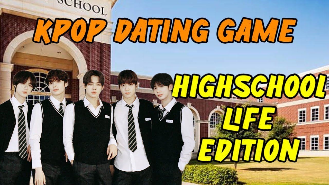 [KPOP DATING GAME] HIGHSCHOOL LIFE VERSION