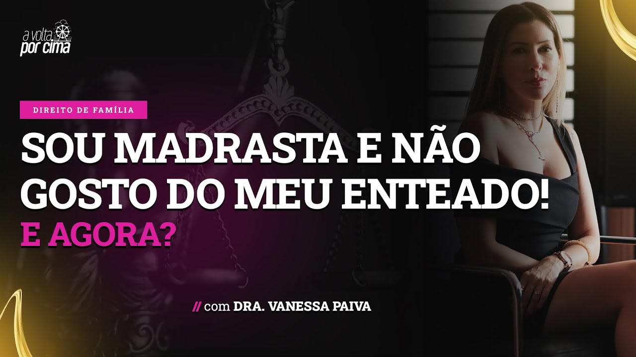 SOU MADRASTA, MAS N&Atilde;O GOSTO DO MEU ENTEADO.