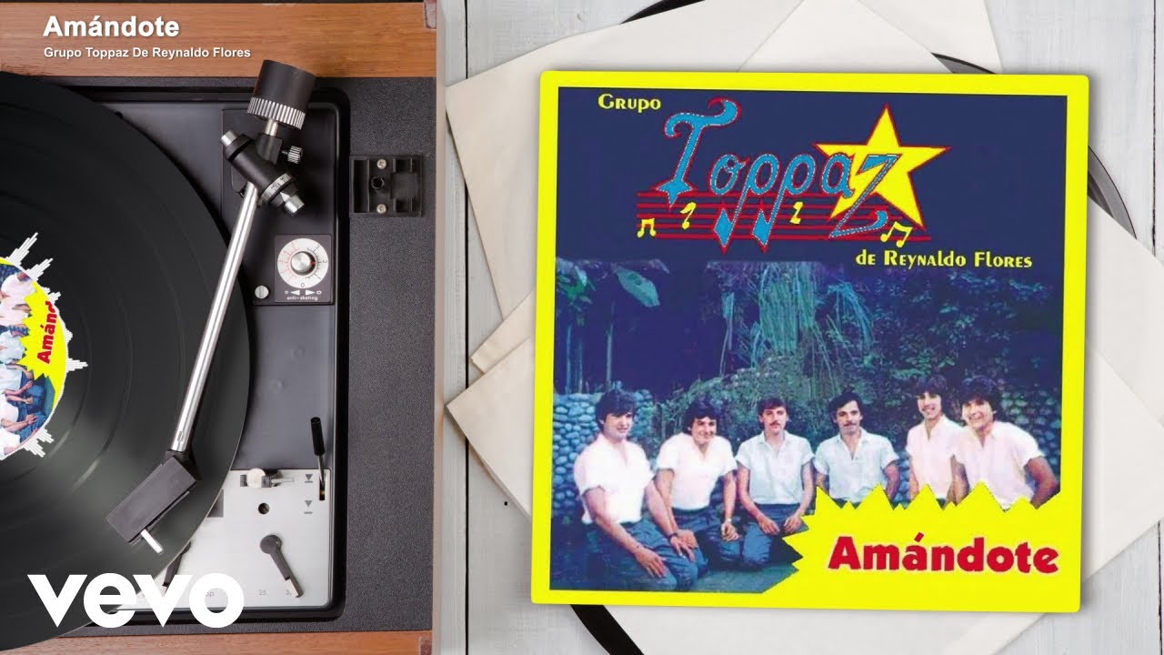 Grupo Toppaz De Reynaldo Flores - Am&aacute;ndote (Audio)