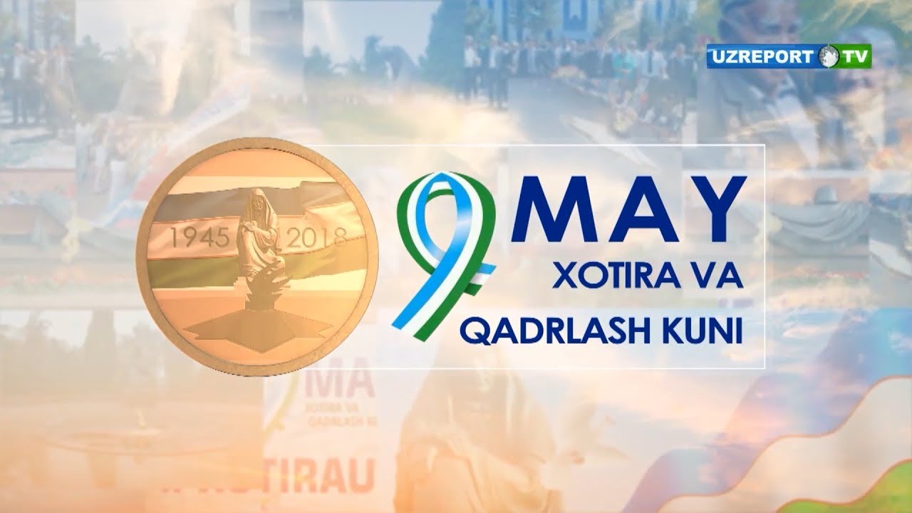 9 may – Xotira va qadrlash kuni