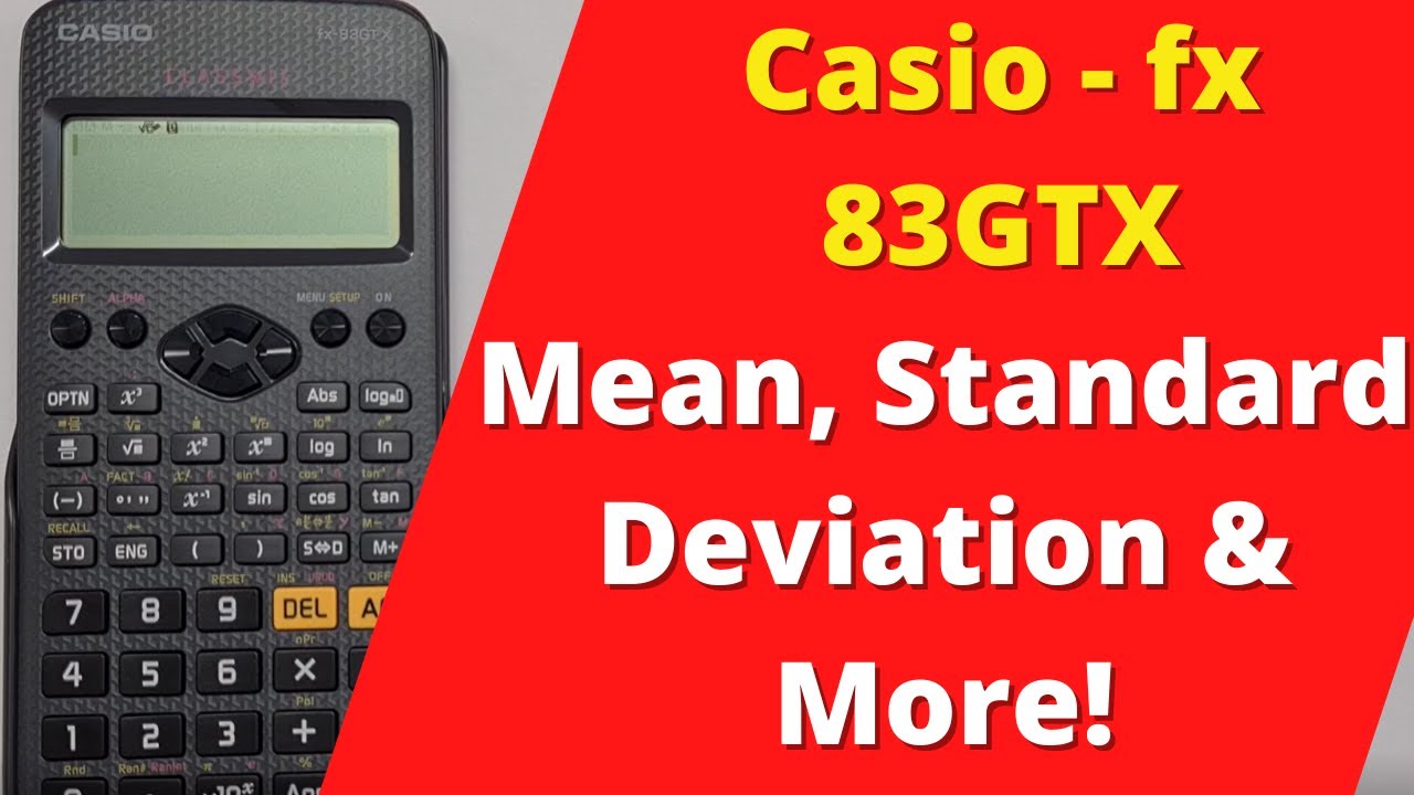 How to Find Mean, Standard Deviation & More on a Casio FX-83GTX CLASSWIZ