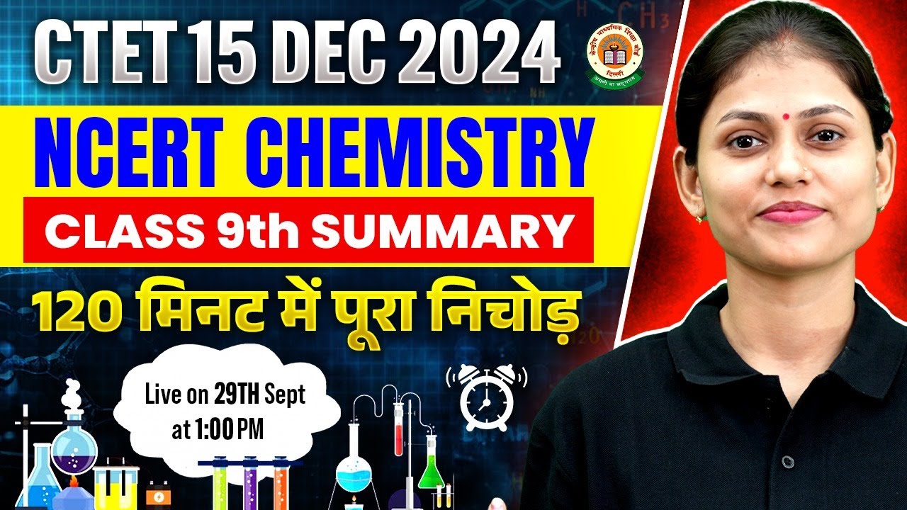 CTET Science Paper 2 | NCERT Science Class 9 Summary | Chemistry for CTET Paper 2 by Sarika Ma'am