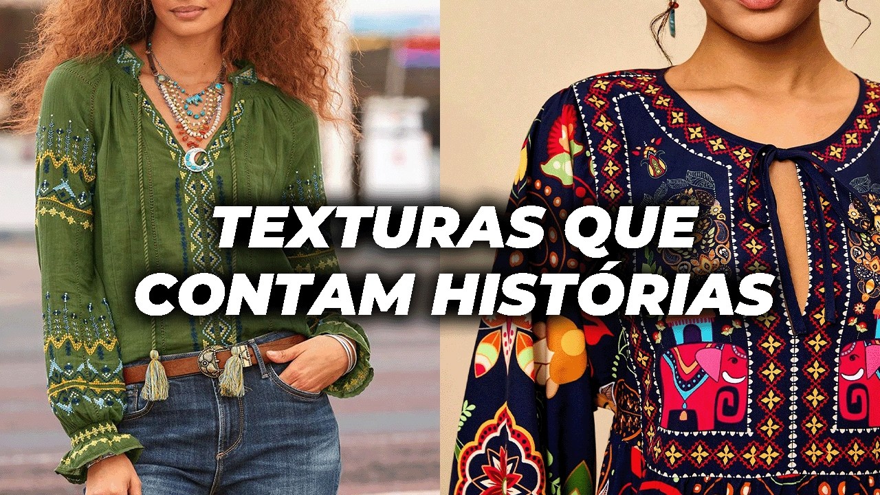 MODA BOHO: OS TECIDOS E AS TEXTURAS QUE CARREGAM HISTÓRIAS E SIGNIFICADOS!