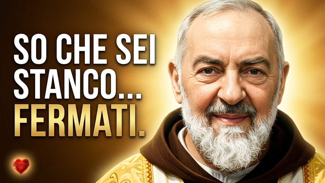 PADRE PIO ti dice: 