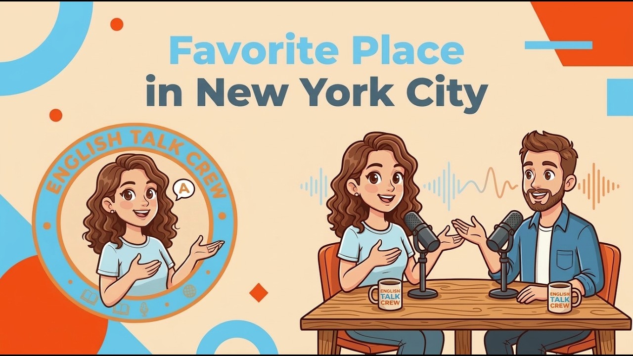 Daily English Conversation Podcast | FAVORITE PLACE IN NEW YORK CITY