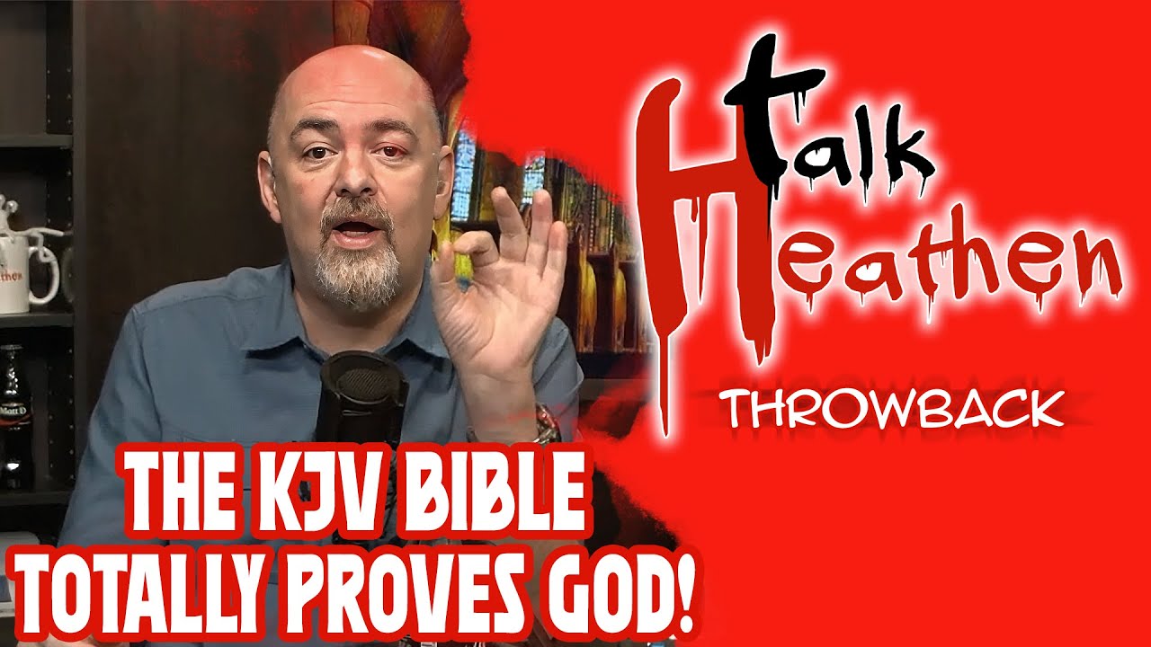 Библия короля Якова ПОЛНОСТЬЮ доказывает существование Бога! | Talk Heathen: Воспоминания