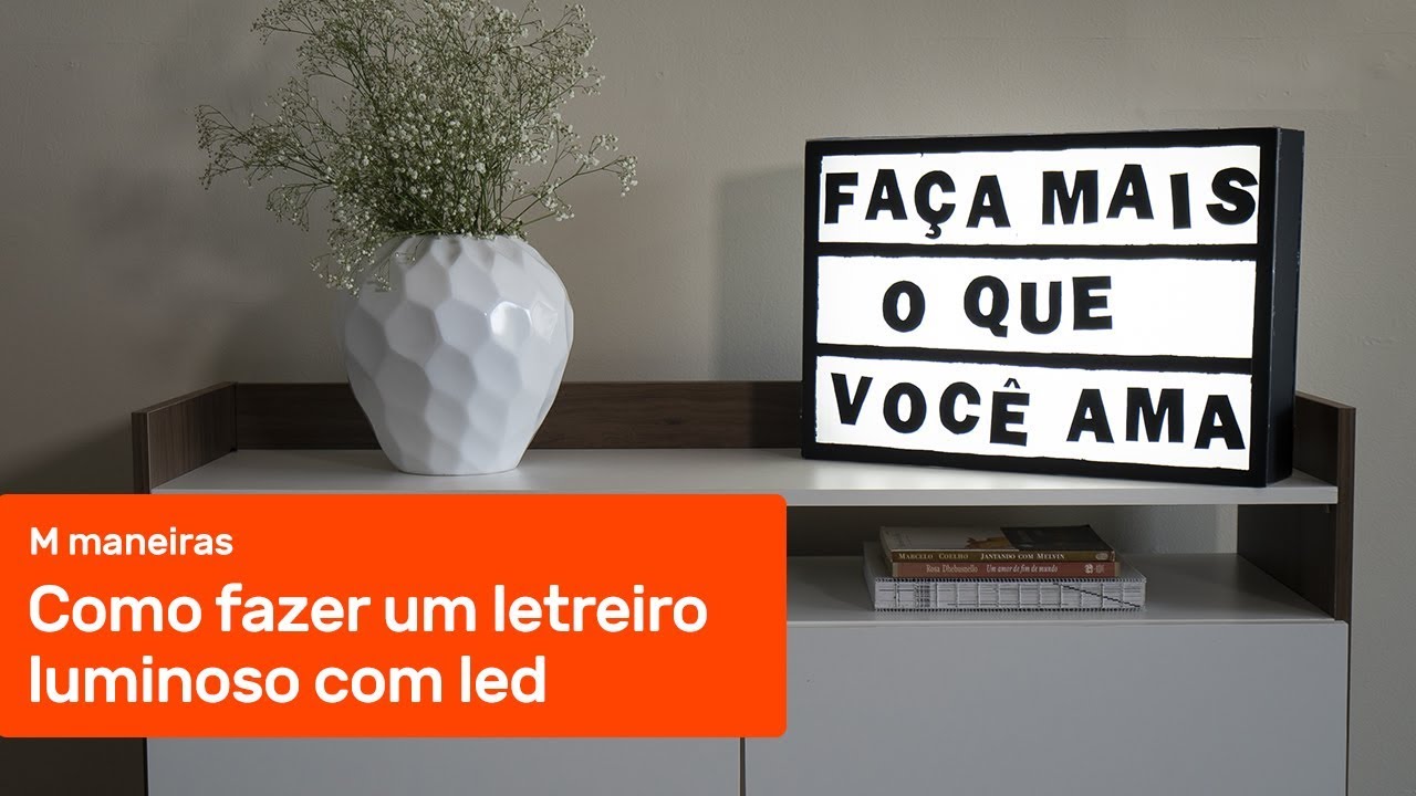 COMO FAZER UM LETREIRO LUMINOSO COM LED | M Maneiras