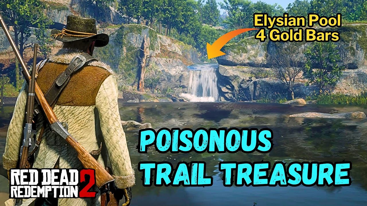 Poisonous Trail Treasure All Maps | Elysian Pool 4 Gold Bars in  RDR2