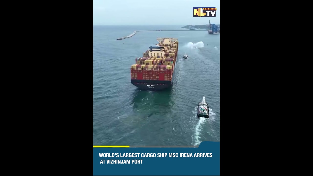 WORLD&rsquo;S LARGEST CARGO SHIP MSC IRENA ARRIVES AT VIZHINJAM PORT