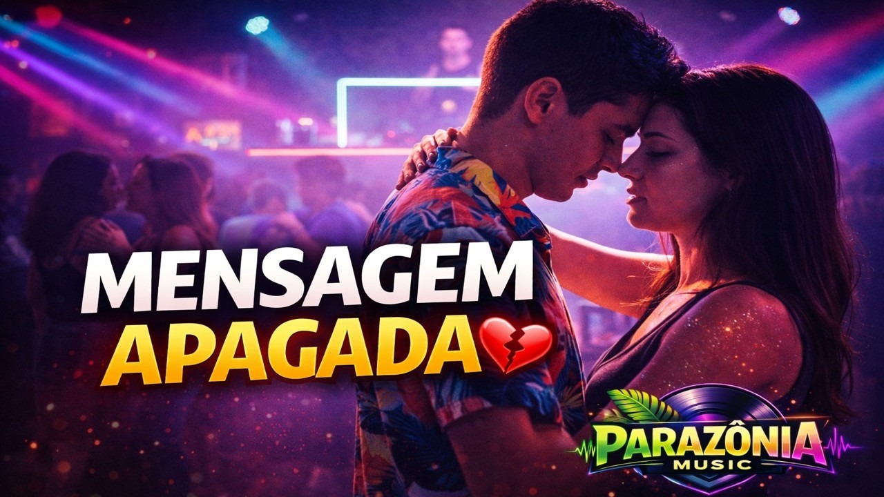 Mensagem Apagada 💔 | Brega Romântico Paraense (Clipe Oficial)