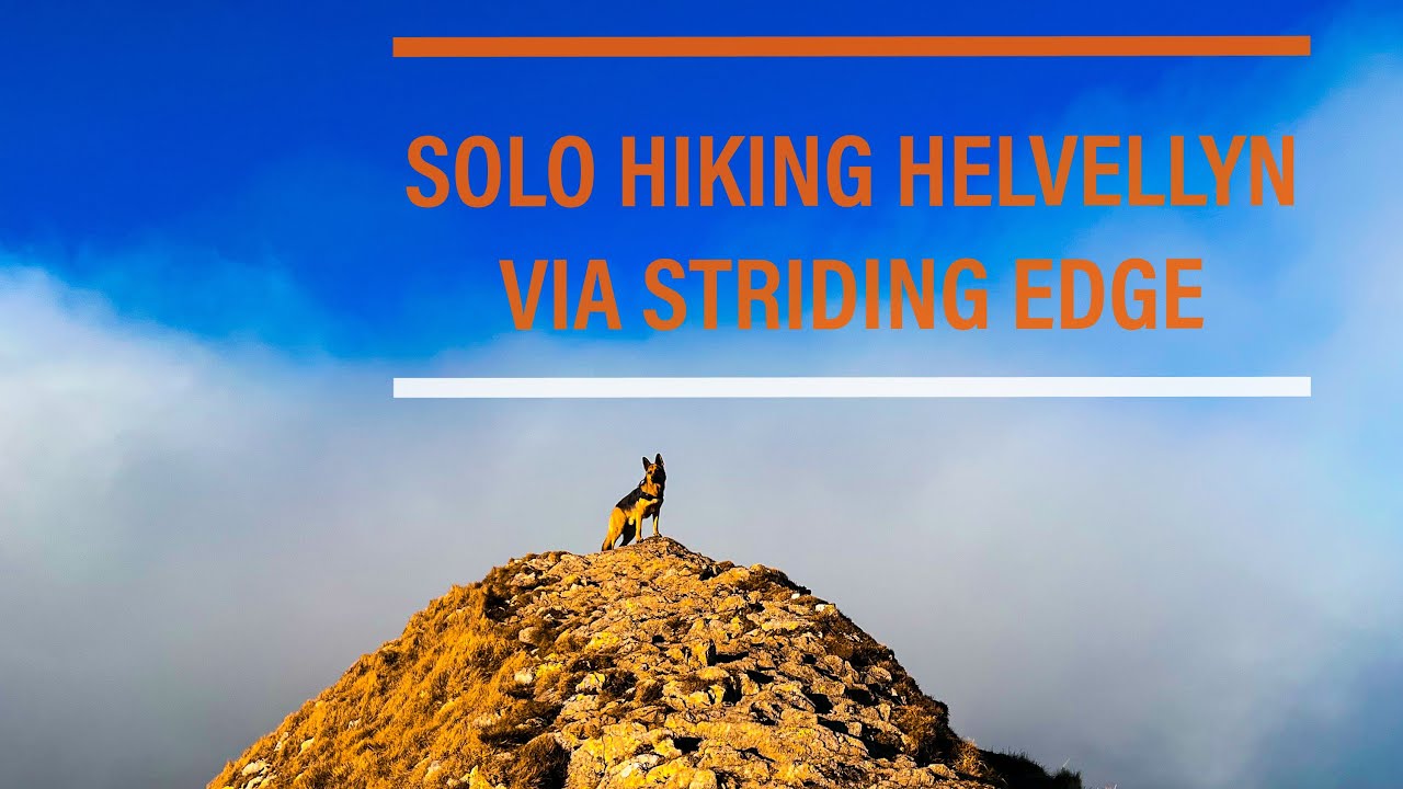 Solo Hiking Helvellyn via Striding Edge with a German Shepherd