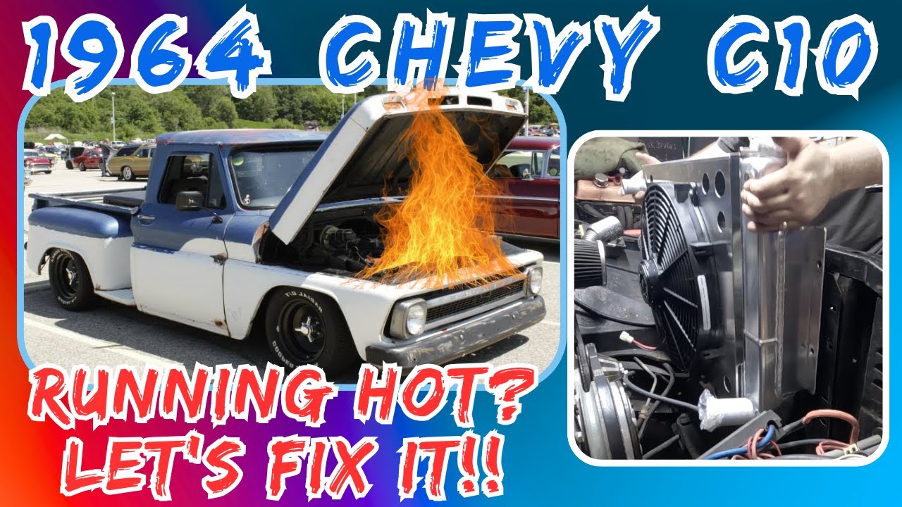 My 1964 Chevy C10 Is Running Dangerously Hot 🔥 (And How I’ll Fix It)