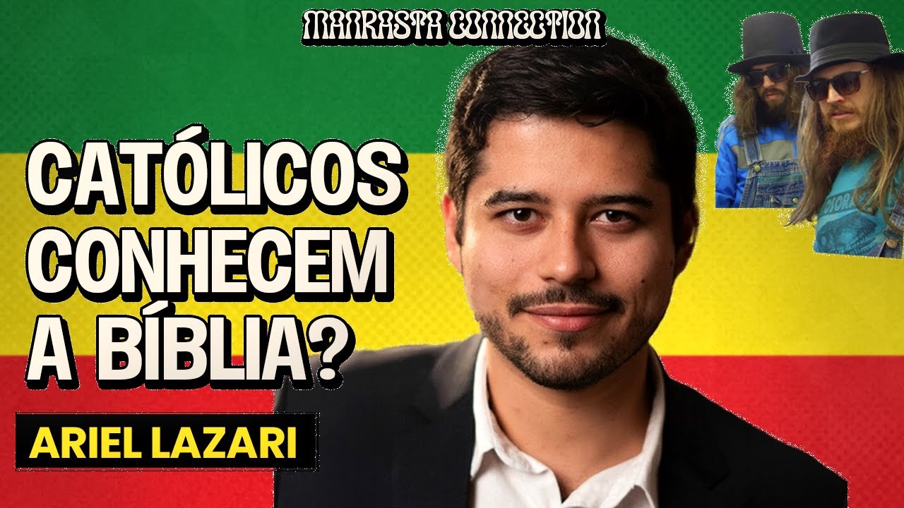 CAT&Oacute;LICOS CONHECEM A B&Iacute;BLIA? com ARIEL LAZARI | MANRASTA CONNECTION #058