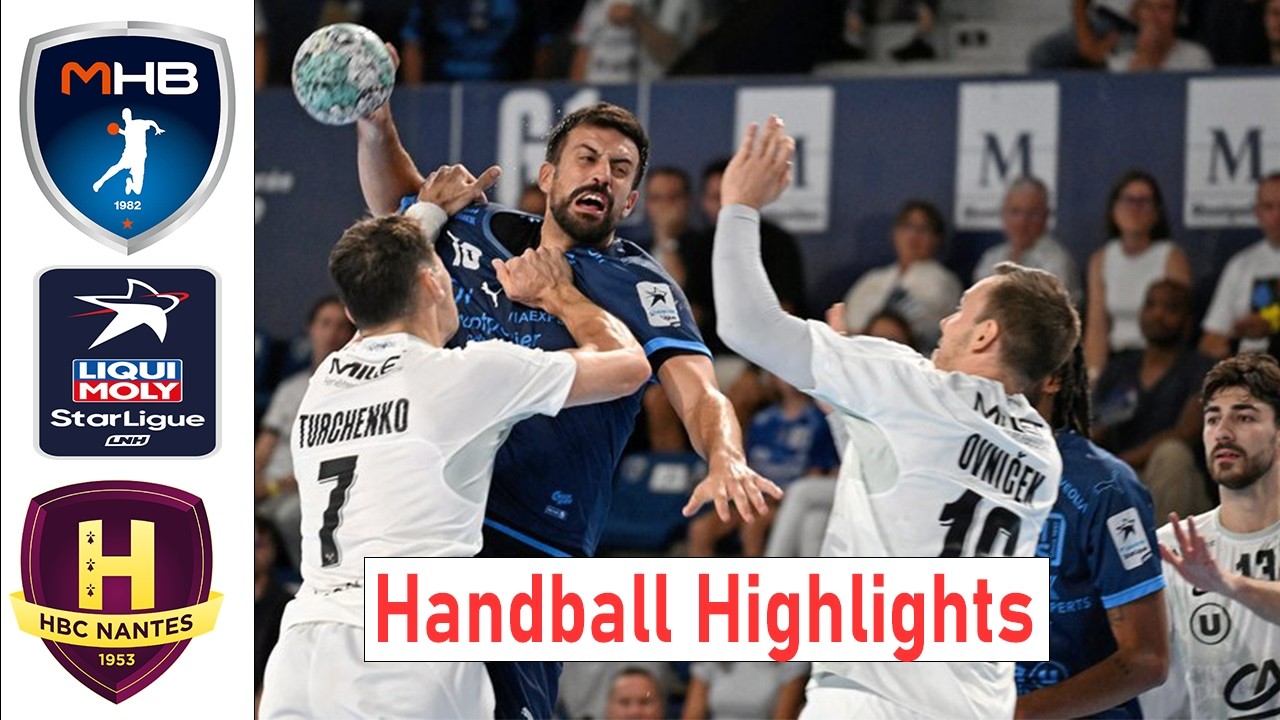 Montpellier vs HBC Nantes | Handball Highlights | LNH Starligue 2026