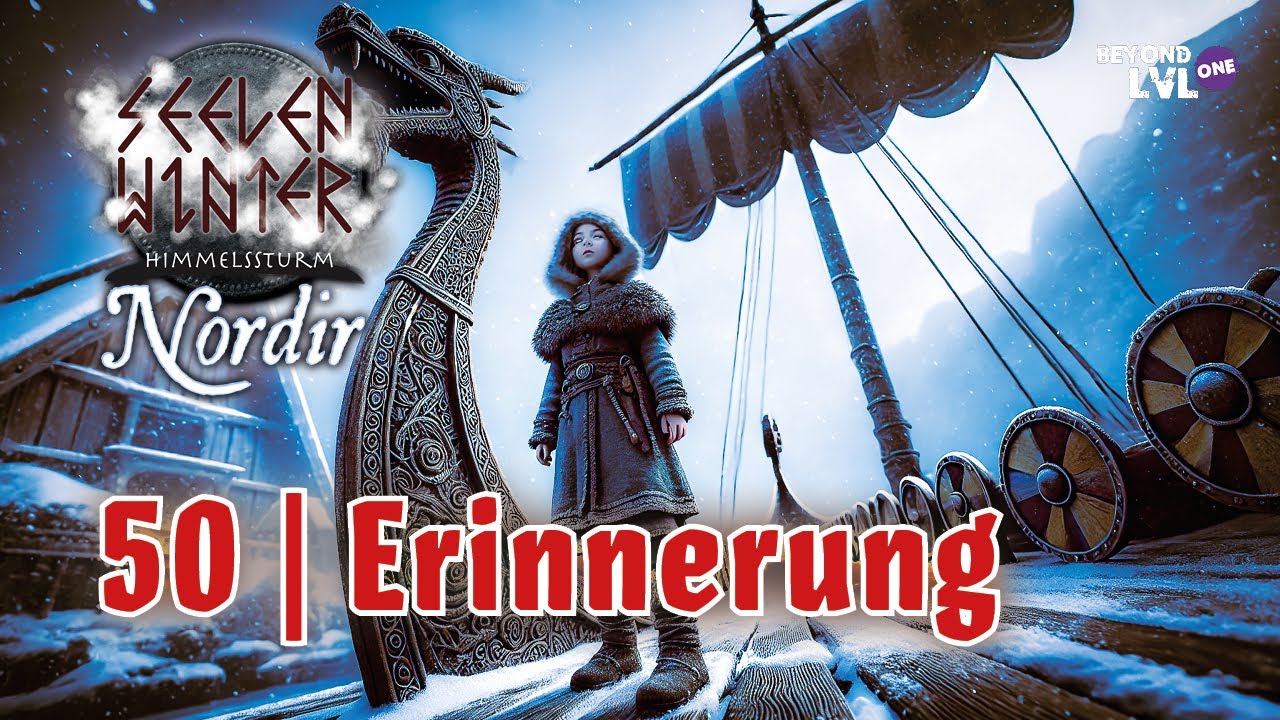Erinnerung | Seelenwinter Himmelssturm - Nordir  | S02E50 | Beyond LVL One | Eine D&D Kampagne
