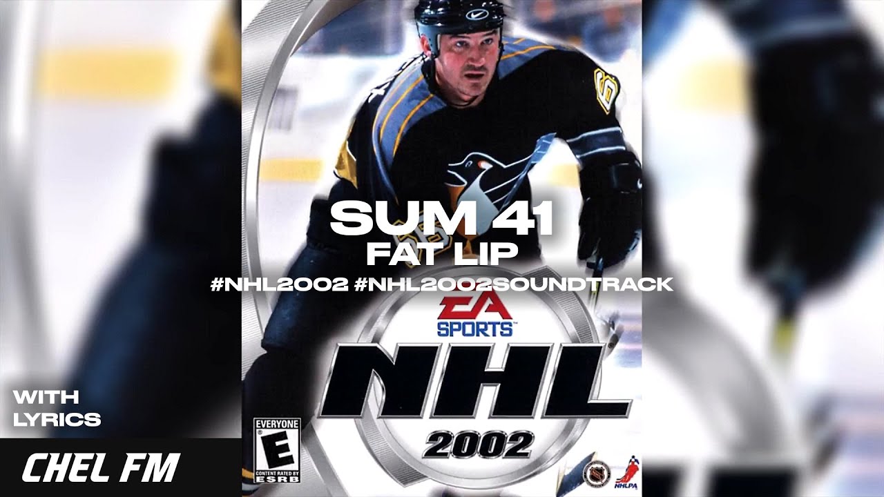 Sum 41 - Fat Lip (+ Lyrics) - NHL 2002 Arena Song