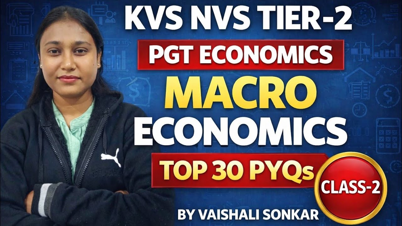 KVS NVS TIER 2 PGT ECONOMICS | Macro Economics Top 30 PYQs | Class 2 | Most Expected Questions 2026