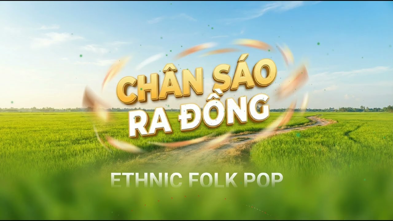 Chân Sáo Ra Đồng - Skipping Steps | Ethnic Folk Pop / Happy Vibes