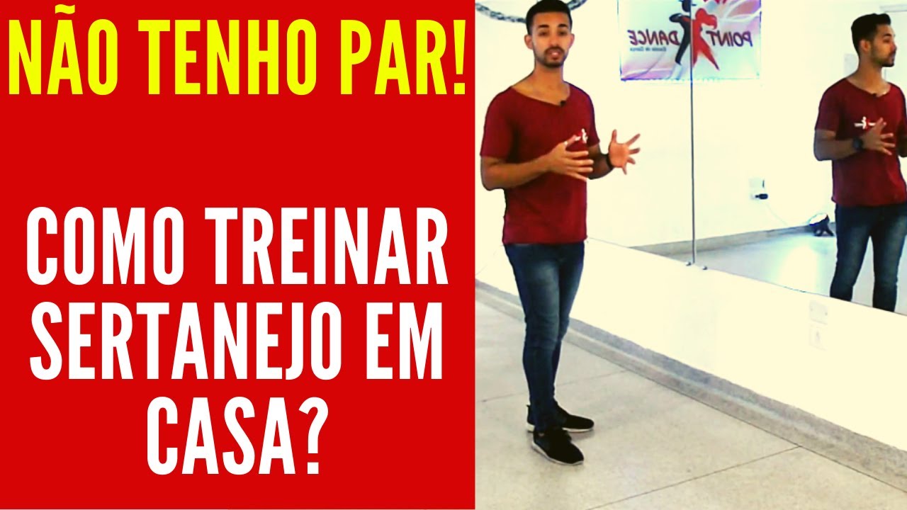 Como Dançar Sertanejo Sem Par - Treino Para Fazer Sozinho(a) em Casa