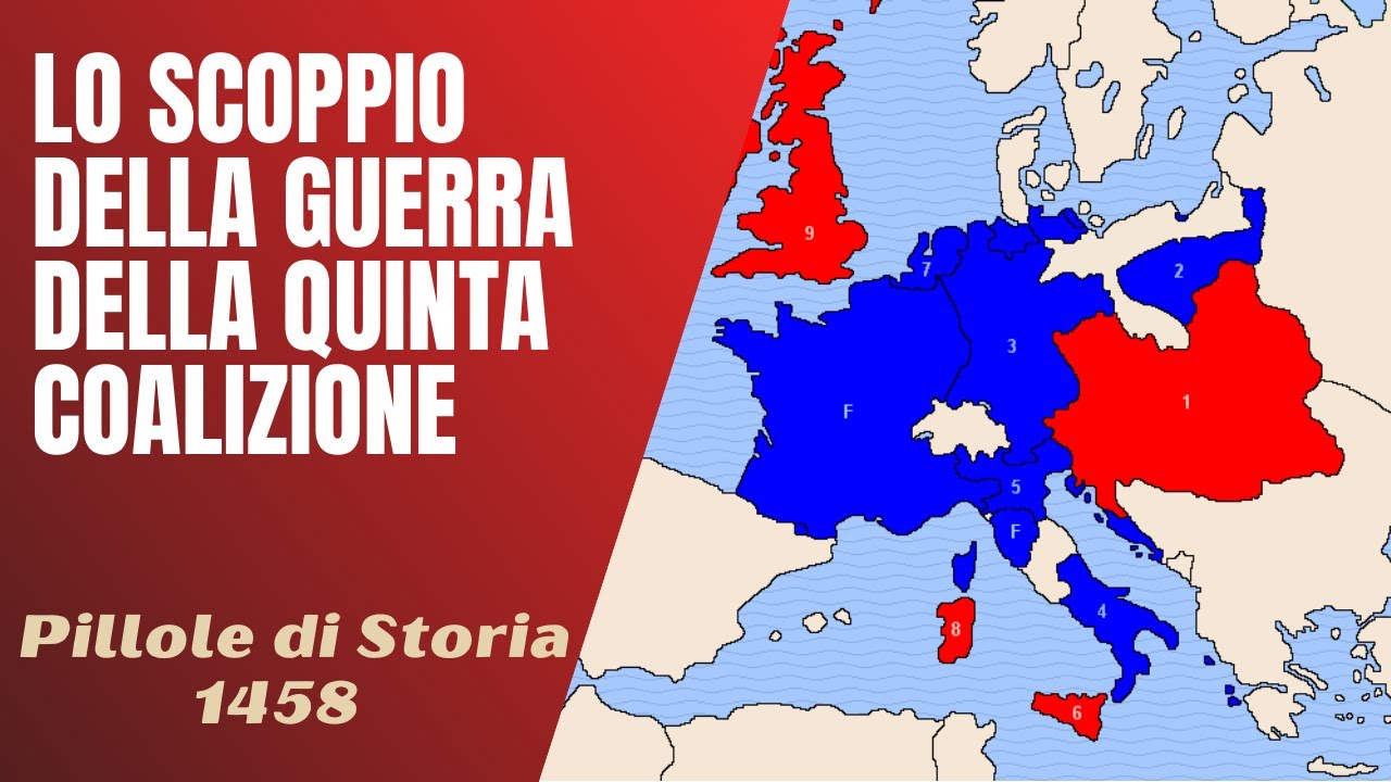 1458- Lo scoppio della Guerra della Quinta Coalizione [Pillole di Storia]