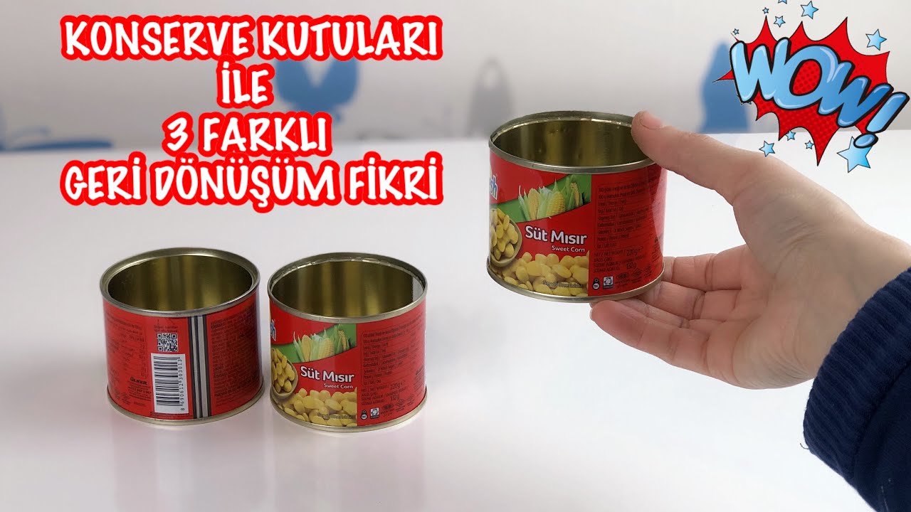 Konserve Teneke Kutuları İle 3 Farklı Geri Dönüşüm Fikri