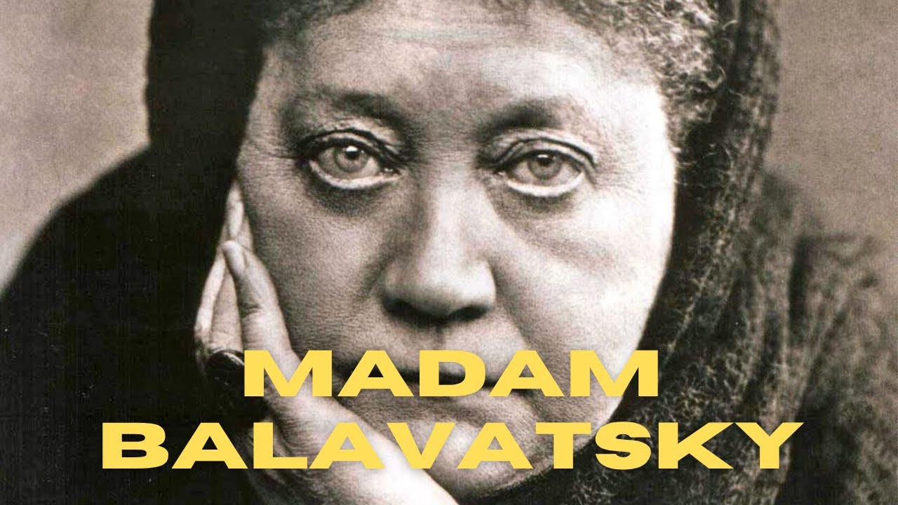 Teozofi'nin kurucusu Madam Balavatsky hakkında