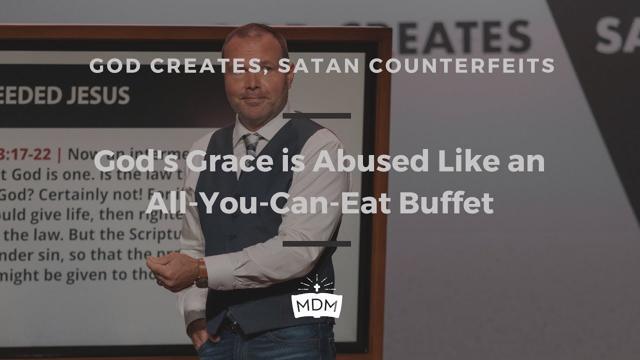 God&rsquo;s Grace is Abused Like an All-You-Can-Eat Buffet