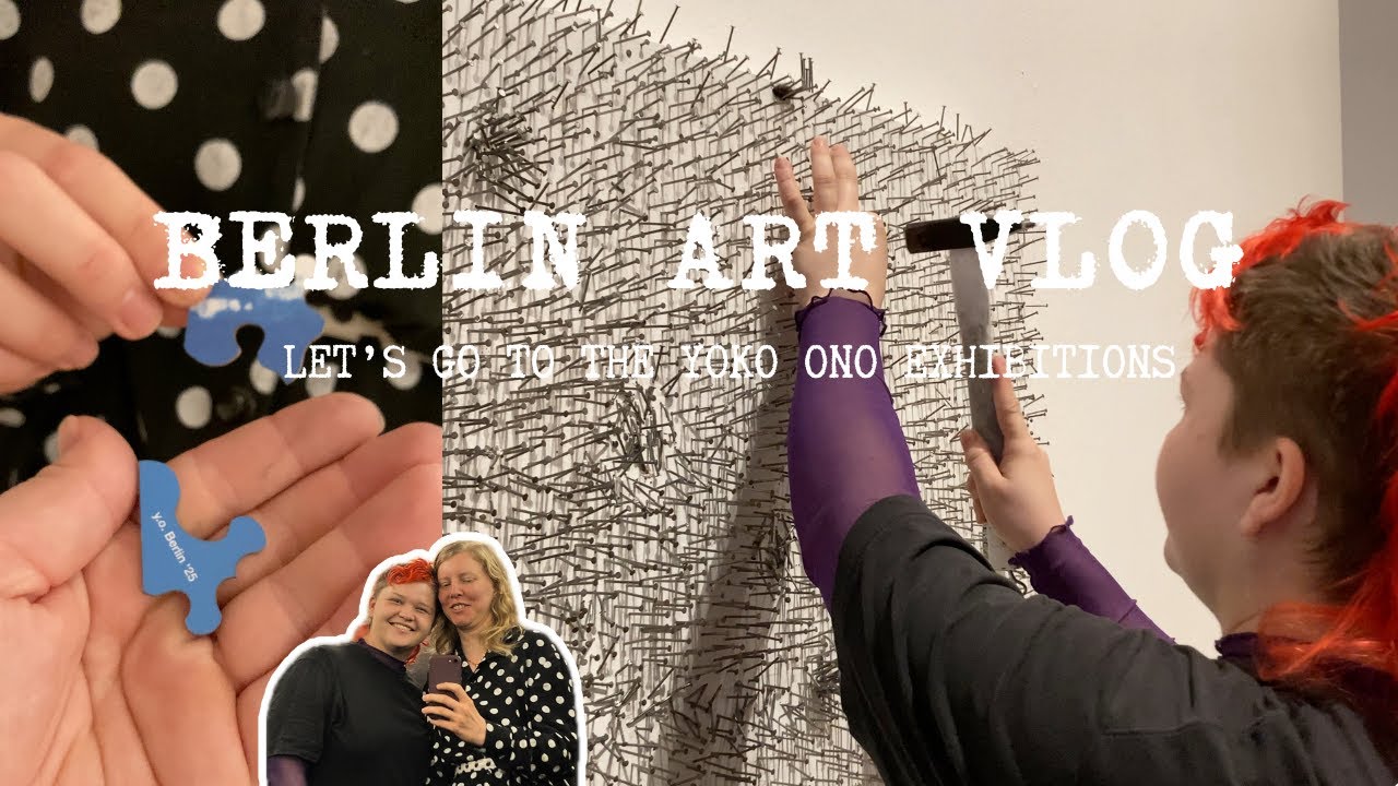 Come with me to the Yoko Ono exhibitions in Berlin | art vlog